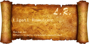 Ligeti Romulusz névjegykártya
